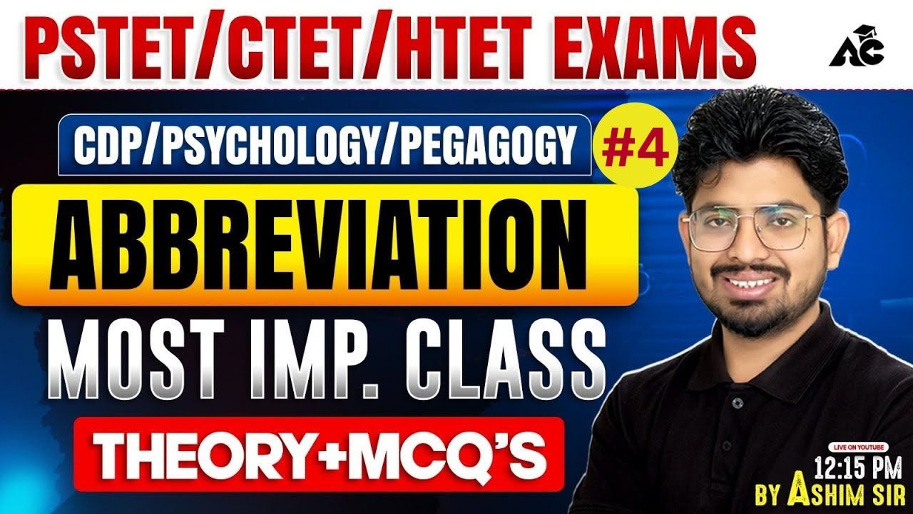 Abbreviation | Theory+MCQ'S  Explained | CDP for PSTET, CTET & HTET | By Ashim Sir #4