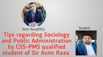 Tips of sociology and public administration by the CSS-PMS qualified student of Sir Asim Raza(PAS)
