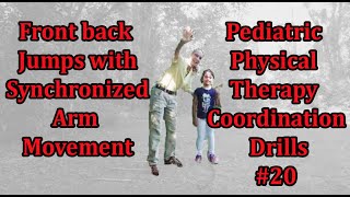 #20 Front back Jumps with Synchronized Arm Movement: Pediatric Physical Therapy Coordination Drills