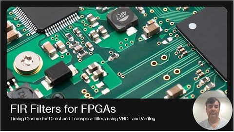 FIR Filters on FPGAs: Timing Closure with VHDL & Verilog