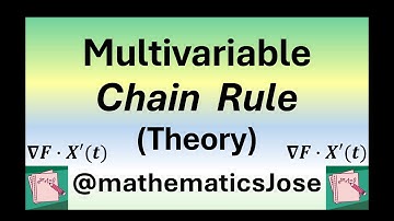13 Multivariable Chain Rule (Theory)