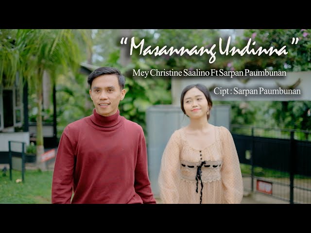 SARPAN PAUMBUNAN u0026 MEY CHRISTINE - MASANNANG UNDINNA | Lagu Toraja terbaru  (Official Music Video) class=