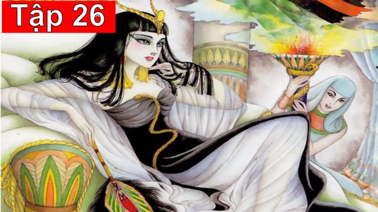 Nữ Hoàng Ai Cập Tập 26: Tâm Sự Asisu (Bản Siêu Nét) - youtube