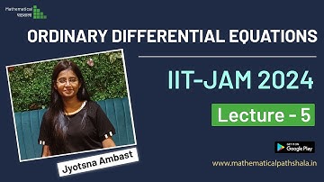 ODE  LECTURE  - 5 | TARGET IIT-JAM 2024