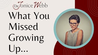 Emotional Neglect: 4 Subtle but Painful Things You May Have Missed Growing Up | Dr. Jonice Webb