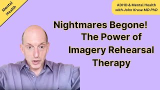 Nightmares Begone! The Power of Imagery Rehearsal Therapy