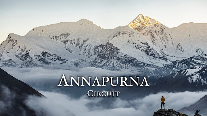 Hiking 20 Days Around Annapurna - Nepal