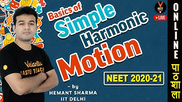 Simple Harmonic Motion | CBSE Class 11 NCERT Physics | NEET 2020 | NEET Physics | Hemant Sharma