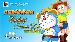 Doraemon - Zindagi Sawar Du. Lyrics Fun With Anurag