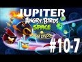 ANGRY BIRDS SPACE SOLAR SYSTEM LEVEL 10 7 JUPITER THREE STAR WALKTHROUGH