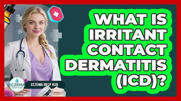 What Is Irritant Contact Dermatitis (ICD)? - Eczema Help Hub