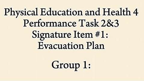 Physical Education and Health 4 Performance Task 2&3 Grade 12 STEM 3 - Maawain Group 1