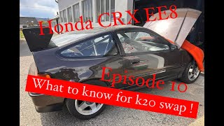 Honda CRX EE8 Ep.10 What to know when you install k20