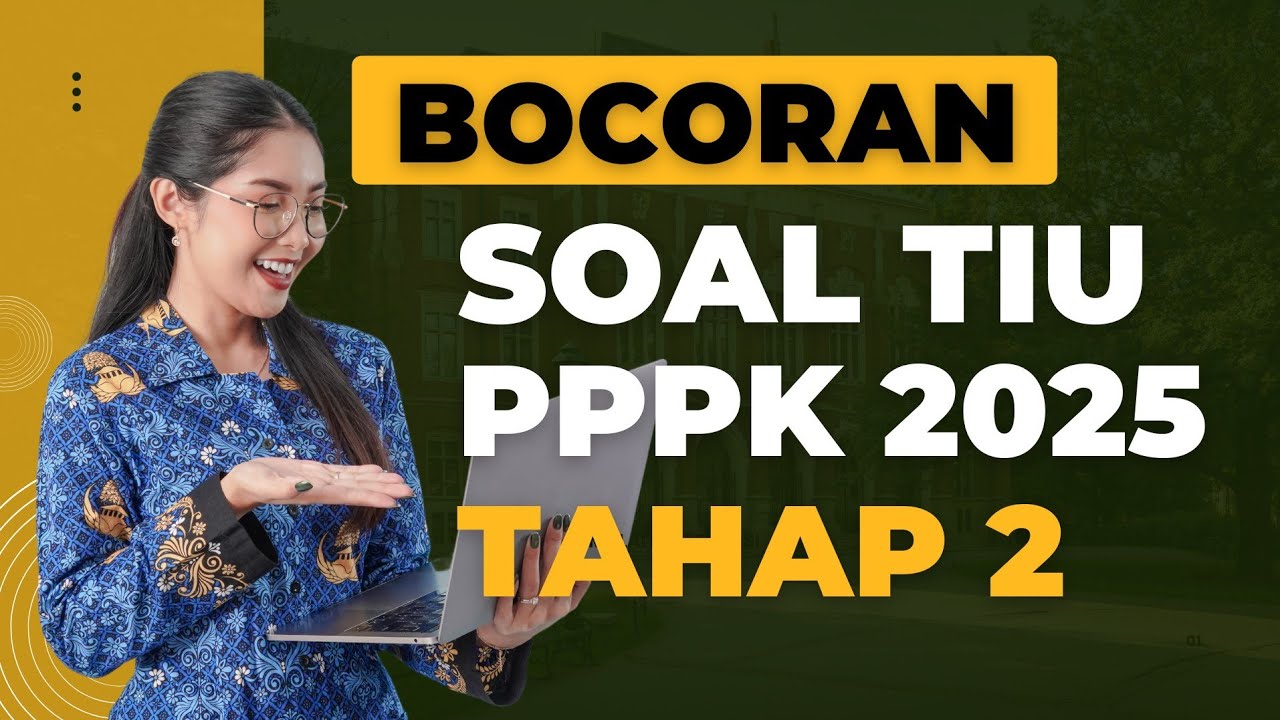 BOCORAN SOAL TIU PPPK 2025 TAHAP 2 SEMUA FORMASI SESUAI KISI - KISI