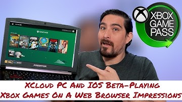 XCloud PC And IOS Beta-Playing Xbox Games On A Web Browser Impressions
