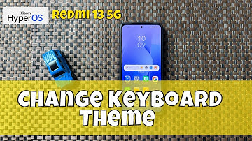How To Change Keyboard Theme On Redmi 13 5g