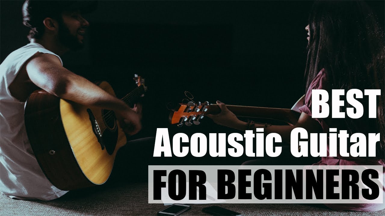 Best Acoustic Guitars For Beginners 2019 | Beginners Acoustic Guitars