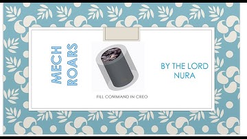 HOW TO USE FILL COMMAND IN CREO