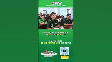 Dân vận khéo để bảo vệ vững chắc biên cương #Shorts