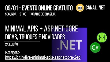 Minimal APIs + ASP.NET Core: dicas, truques, novidades... | 2a edição