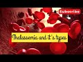 Thalassemia and it's types #medico