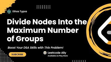 2493. Divide Nodes Into the Maximum Number of Groups | Leetcode Daily Challenge