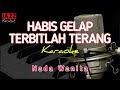 KARAOKE HABIS GELAP TERBITLAH TERANG RHOMA IRAMA | NADA WANITA | VERSI KORG PA50 |