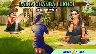 LAINA CHANBA LUKHOI || Phunga Wari