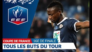 Coupe de France, 16es de finale : Tous les buts, résumé I FFF 2018