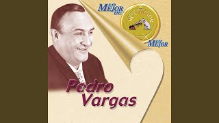 Video thumbnail of "Pedro Vargas - Por Qué Negar?"