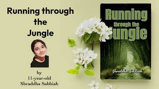 Running Through the Jungle I Shraddha S | Budding Author Program | I Am An Author -iamanauthor.co.in