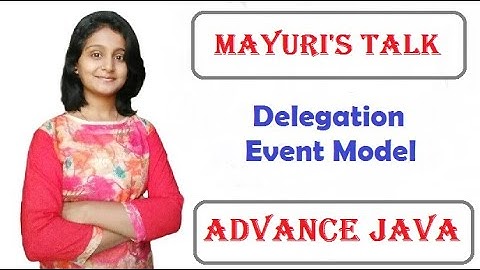 Delegation Event Model : Event Source and Event Listener | Mayuri