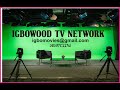 Introducing igbowood tvwatch this