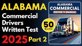 Alabama Commercial Drivers Written Practice Test | Part 2 | CDL Written Practice Test