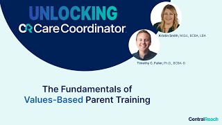 Episode 1 |  Unlocking CR Care Coordinator: The Fundamentals of Values-Based Parent Training