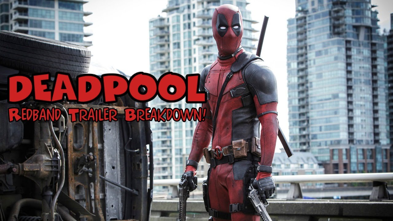 Deadpool Movie Trailer 2 Redband Trailer Breakdown