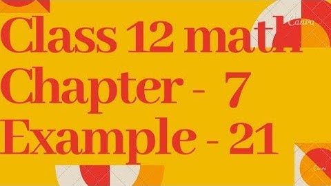 Class 12 math Chapter 7 Example 21