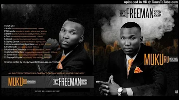 Freeman - Tezvara (Mukuru Wekambani Album May 2018)