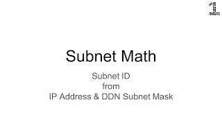 Subnet Math: Subnet ID from IP Address and DDN Subnet Mask