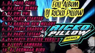 SPESIAL DJ RICKO PILLOW FULL ALBUM_DJ PONG PONG ORIGINAL