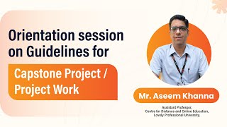 Orientation Session on Capstone Project / Project Work  | LPU Online Mode