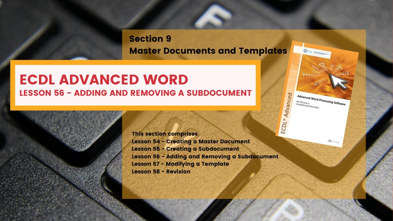 ECDL Advanced Word Lesson 56 Adding and Removing a Subdocument