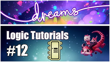 Tutorial #12 - SELECTOR - Dreams PS4 Logic