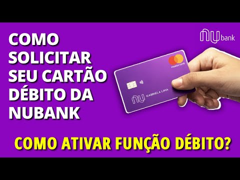 Como SOLICITAR seu CARTÃO de DÉBITO NUBANK | Débito Nubank – tudo o que você precisa saber