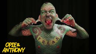 Opie & Anthony: The Lizardman, Erik Sprague In-Studio (12/13/05)