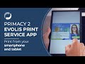 Primacy 2  evolis print service application  evolis