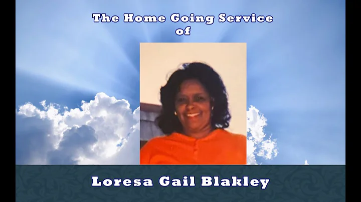 The Home Going Service of Loresa Gail Blakley
