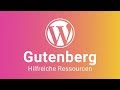 WordPress: Hilfreiche Gutenberg Ressourcen