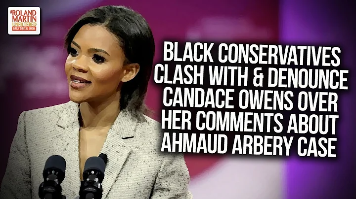 Black Conservatives Clash With & Denounce Candace ...