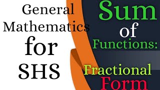 Fractional Form || Sum of Functions || General Mathematics